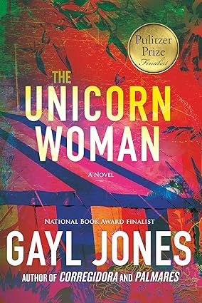The Unicorn Woman by Gayl Jones