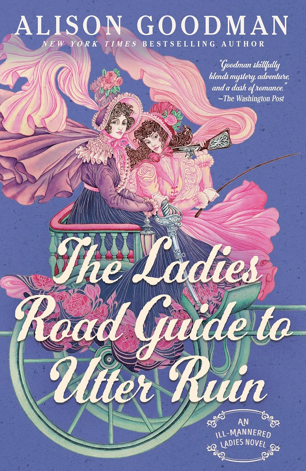 The Ladies Road Guide to Utter Ruin: An Ill-Mannered Ladies Novel by Allison Goodman