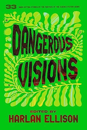 Dangerous Visions edited by Harlan Ellison