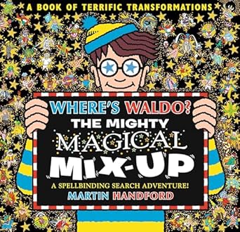 Where's Waldo: The Mighty Magical Mix-Up by Martin Handford