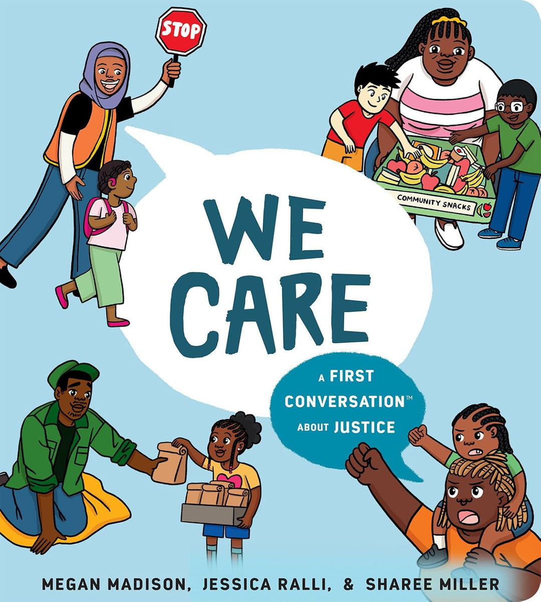 We Care: A First Conversation About Justice (First Conversations) by Megan Madison and Jessica Ralli
