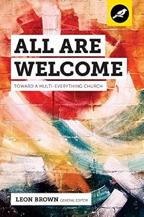 All Are Welcome by Leon Brown