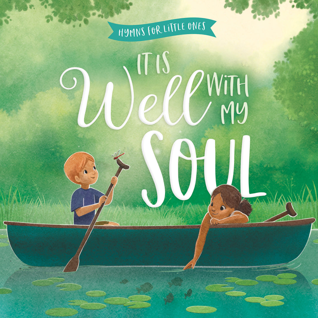 It Is Well With My Soul: Hymns For The Little Ones (Boardbook)
