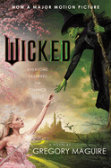 Wicked by Gregory Maguire (Movie tie-in)