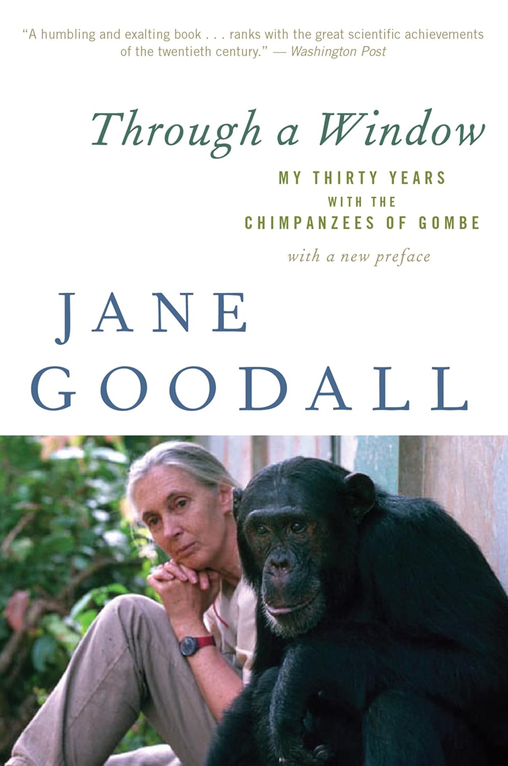 Through A Window: My Thirty Years with the Chimpanzees of Gombe by Jane Goodall