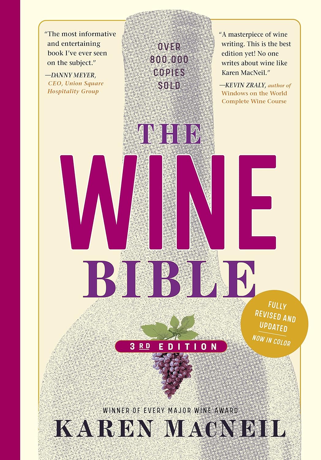 The Wine Bible - 3rd Edition by Karen MacNeil