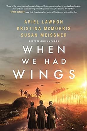 When We Had Wings by Ariel Lawhon, Kristina McMorris, and Susan Meissner