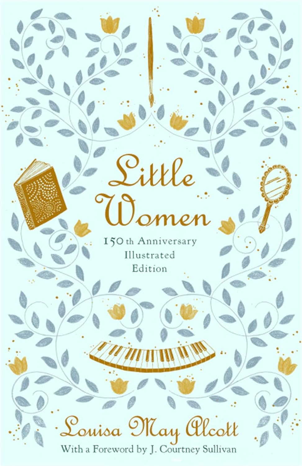 Little Women (150th Anniversary Illustrated Edition) by Louisa May Alcott