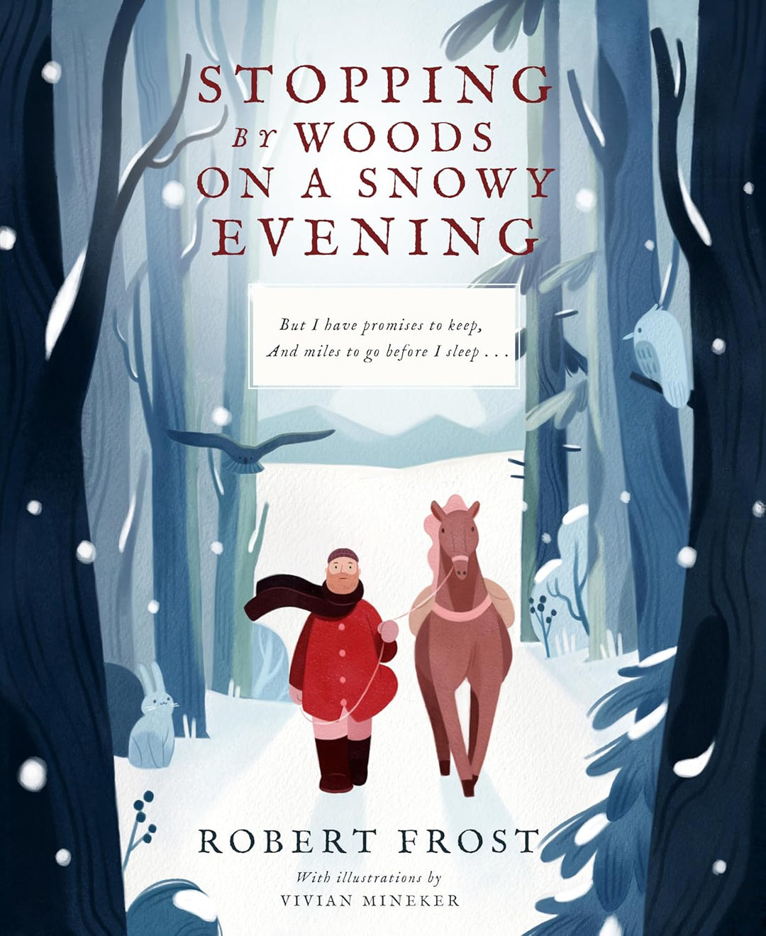 Stopping by Woods on a Snowy Evening illustrated by Vivian Mineker