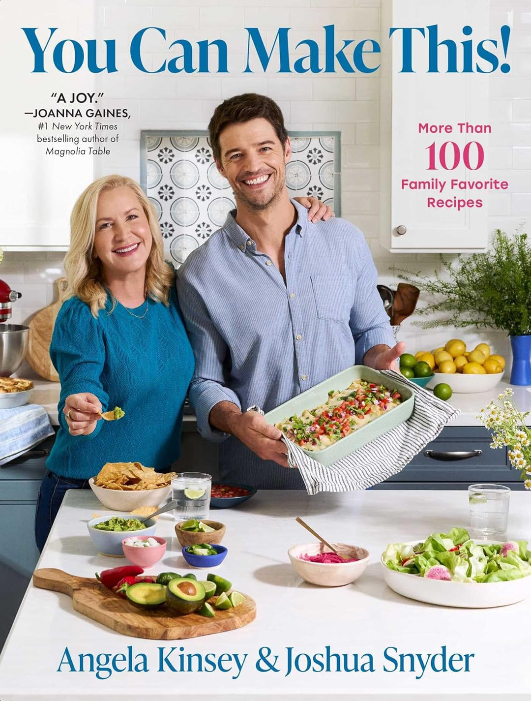 You Can Make This! by Angela Kinsey and Joshua Snyder