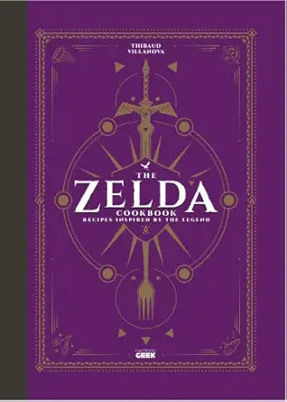 The Unofficial Zelda Cookbook by Thibud Villanova
