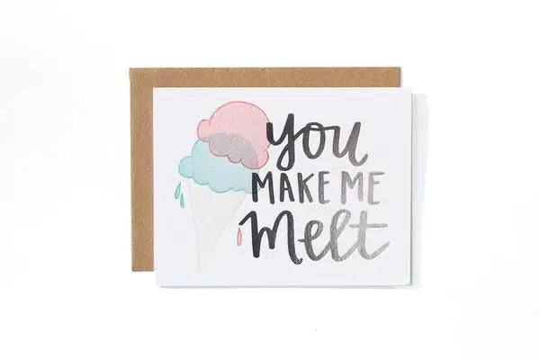 You Make Me Melt