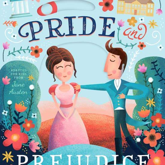 Lit for Little Hands - Pride and Prejudice by Jane Austen and Brooke Jorden