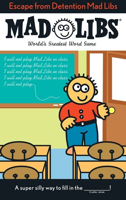 Escape From Detention Mad Libs: Worlds Greatest Word Game