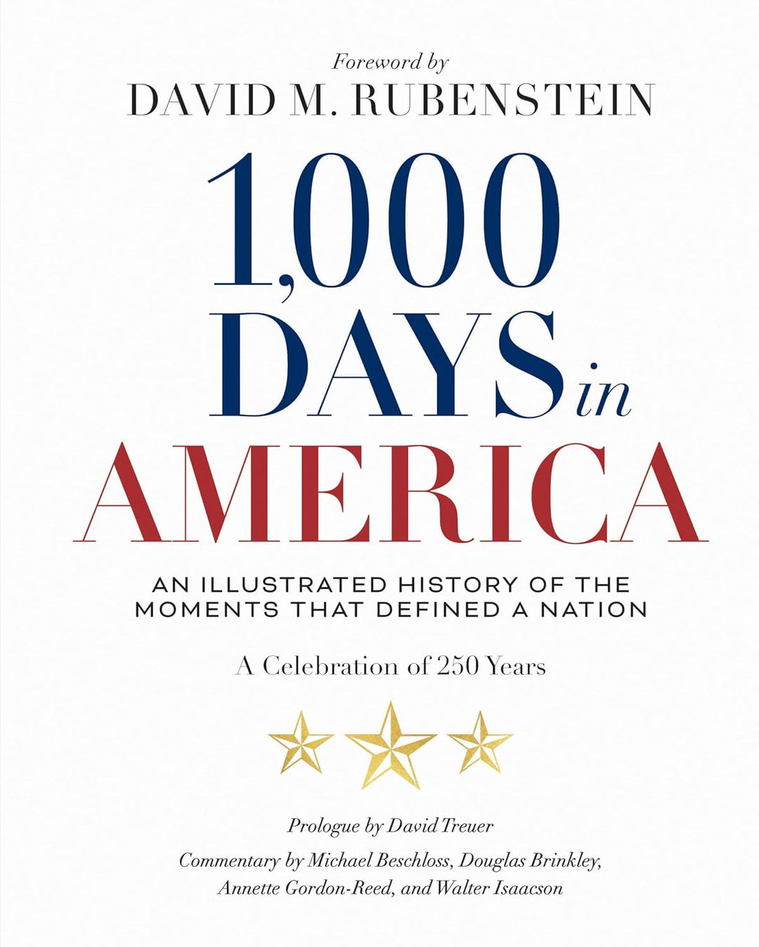 1,000 Days in America: An Illustrated History of the Moments That Defined a Nation (Hardcover) by National Geographic