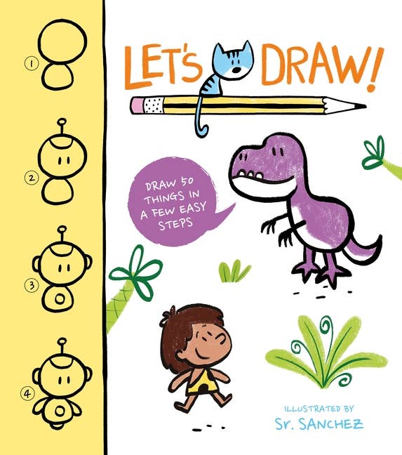 Lets Draw!: Draw 50 Things In A Few Easy Steps
