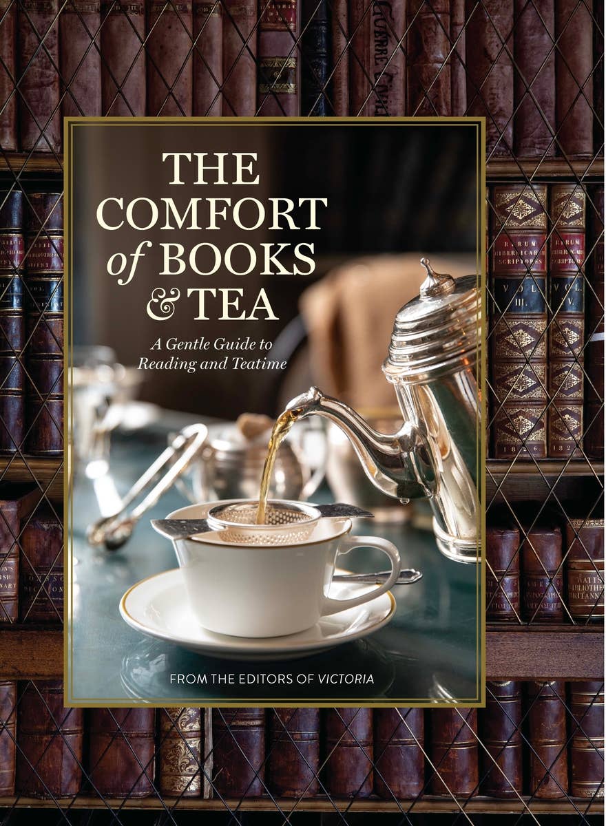 The Comfort of Books and Tea (Hardcover) from the Editors of Victoria
