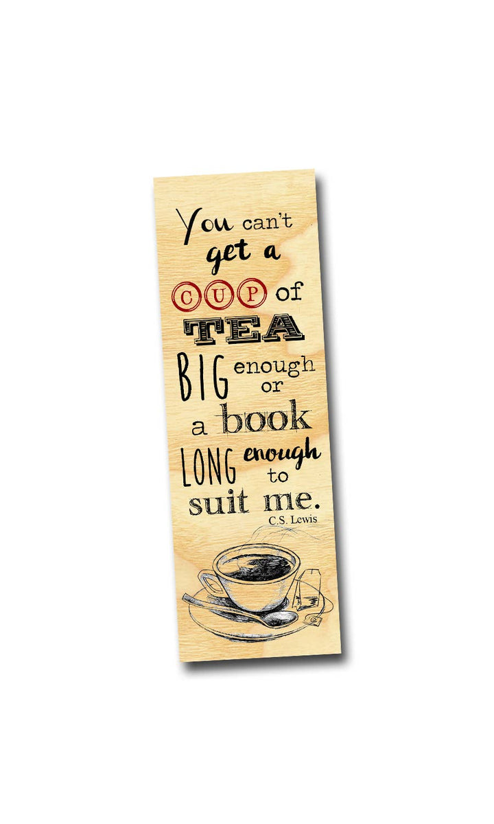 You Cant Get A Cup Of Tea Wooden Bookmark