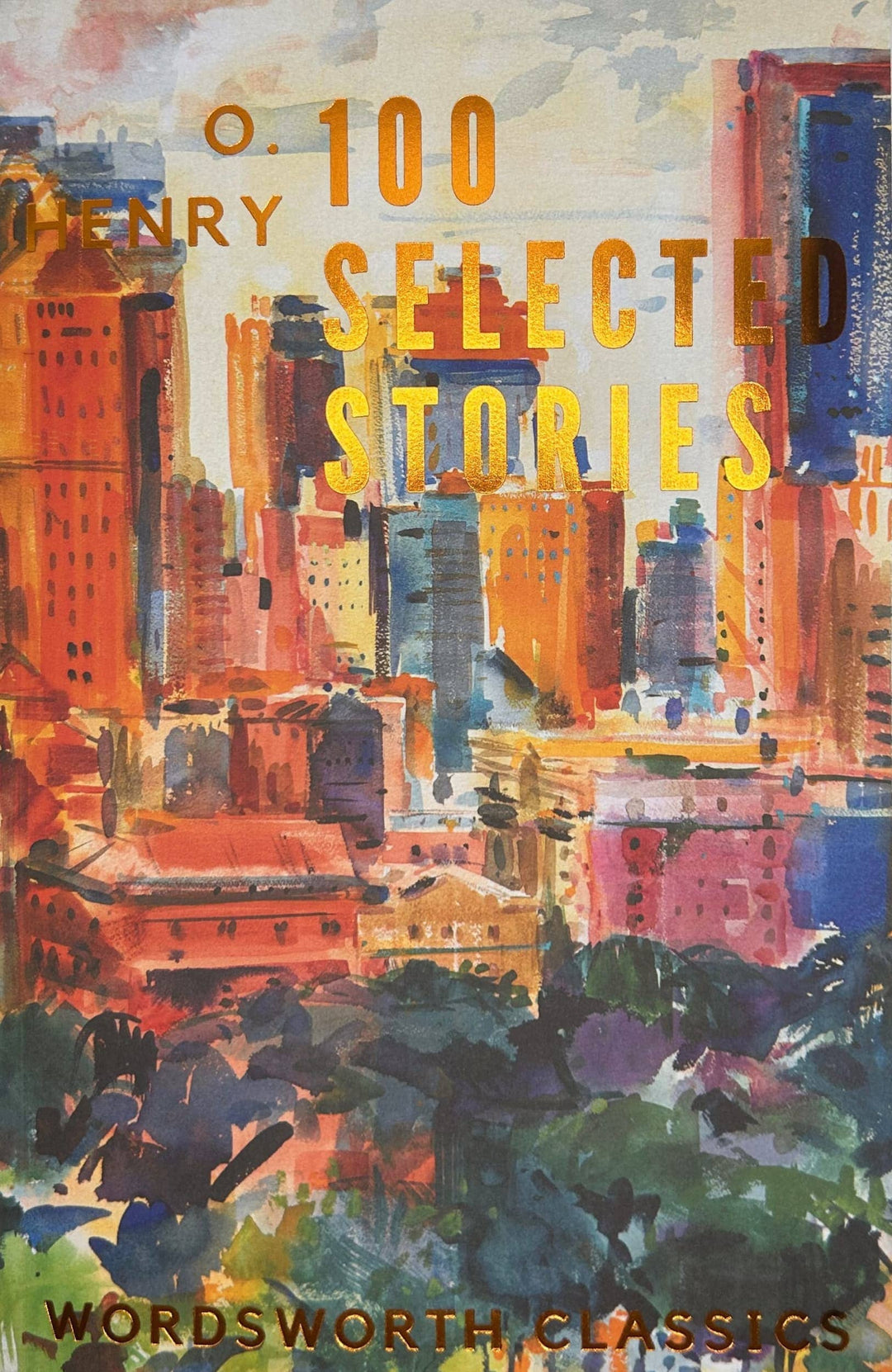 100 Selected Stories | O. Henry | Wordsworth Classics | Book