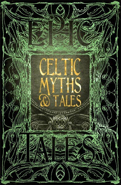Celtic Myths & Tales (Hardcover, Gothic Fantasy)
