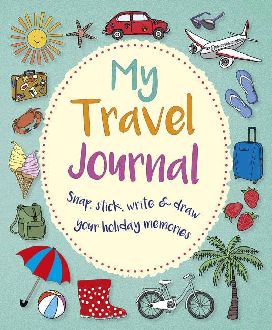 My Travel Journal: Snap, Stick, Write & Draw Memories