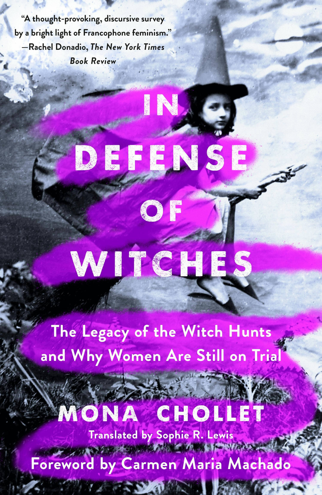 In Defense Of Witches: Legacy Of Witch Hunts (Hardcover) by Mona Chollet
