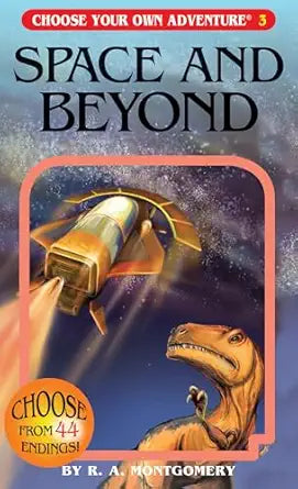 Choose Your Own Adventure (#3) Space And Beyond by R. A. Montgomery