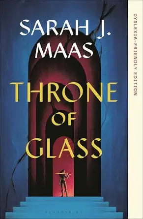 Throne of Glass Dyslexia Friendly Edition