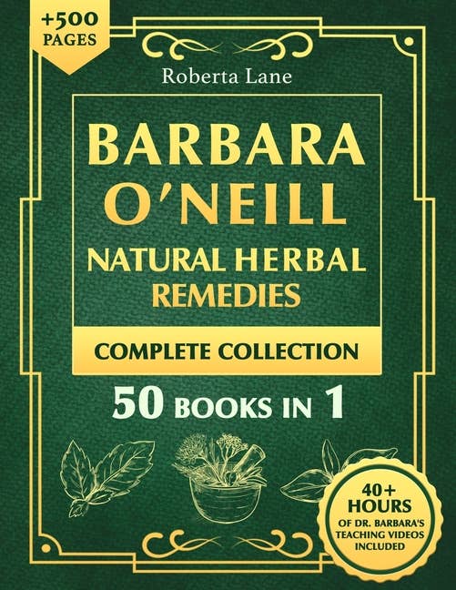 Barbara O'Neill Natural Herbal Remedies Collection