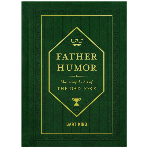 Father Humor: Mastering the Art of the Dad Joke
