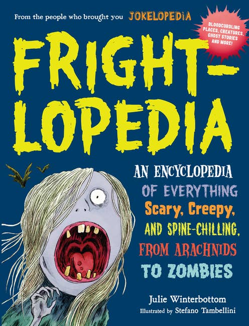 Frightlopedia: Encyclopedia Of Everything Scary