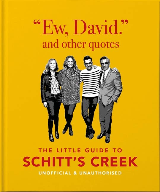 Ew, David, and Other Schitty Quotes: The Little Guide to ...