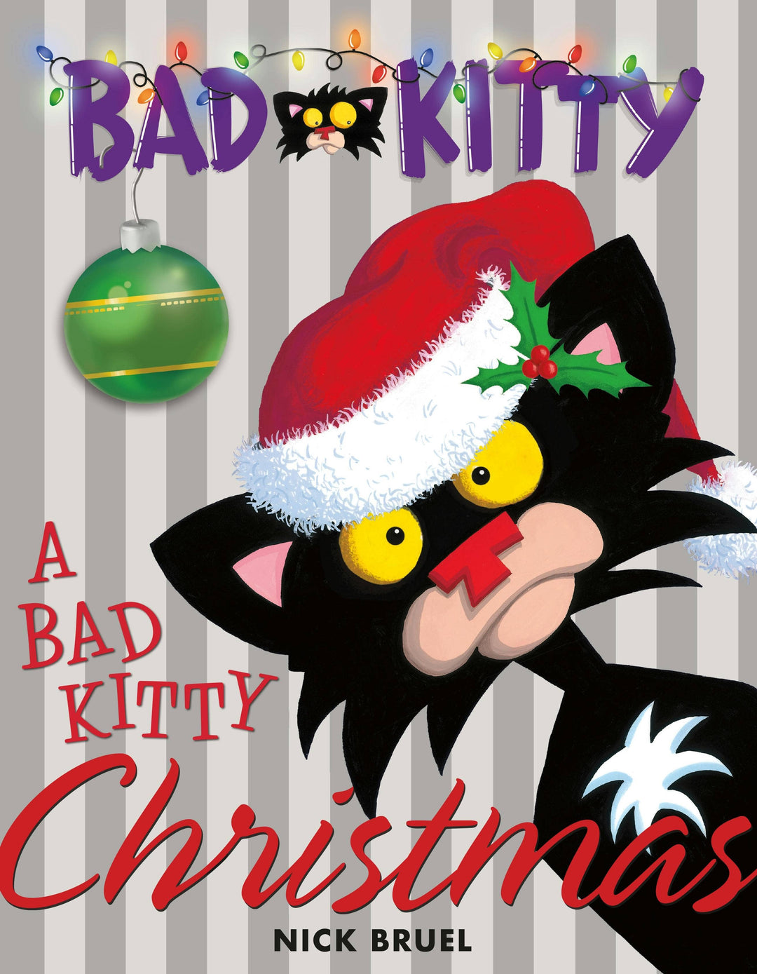 Bad Kitty Christmas: Includes Three Ready-To-Hang Ornaments!