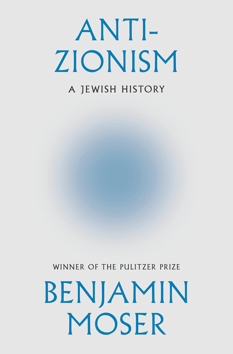 Anti-Zionism (hardcover) by Benjamin Moser