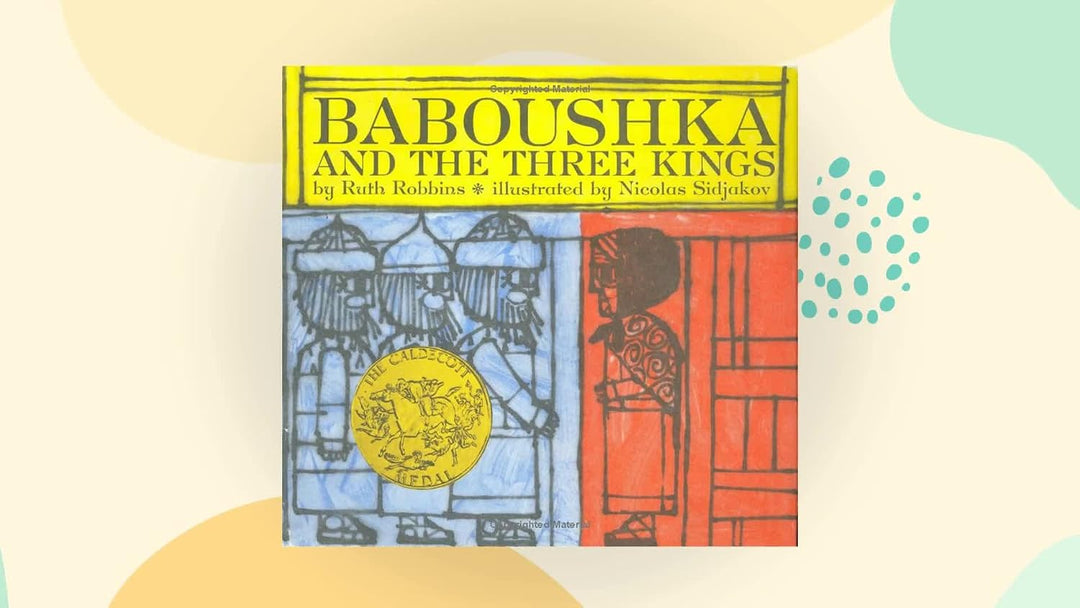 Baboushka and the Three Kings by Ruth Robbins