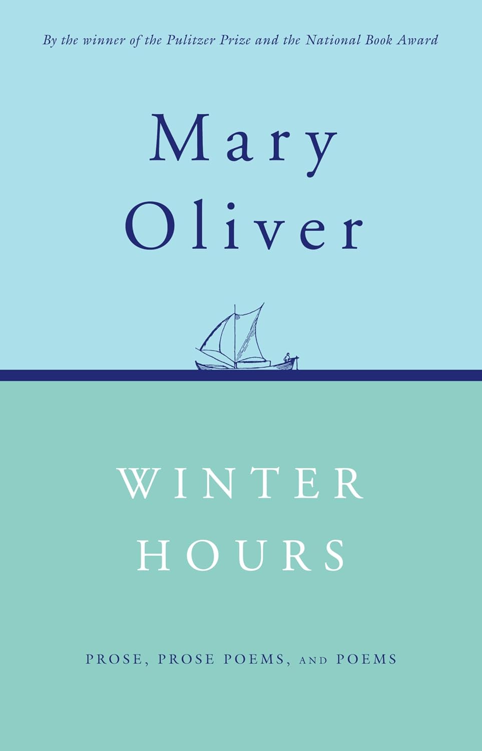 Winter Hours: Prose, Prose Poems, and Poems (paperback) by Mary Oliver