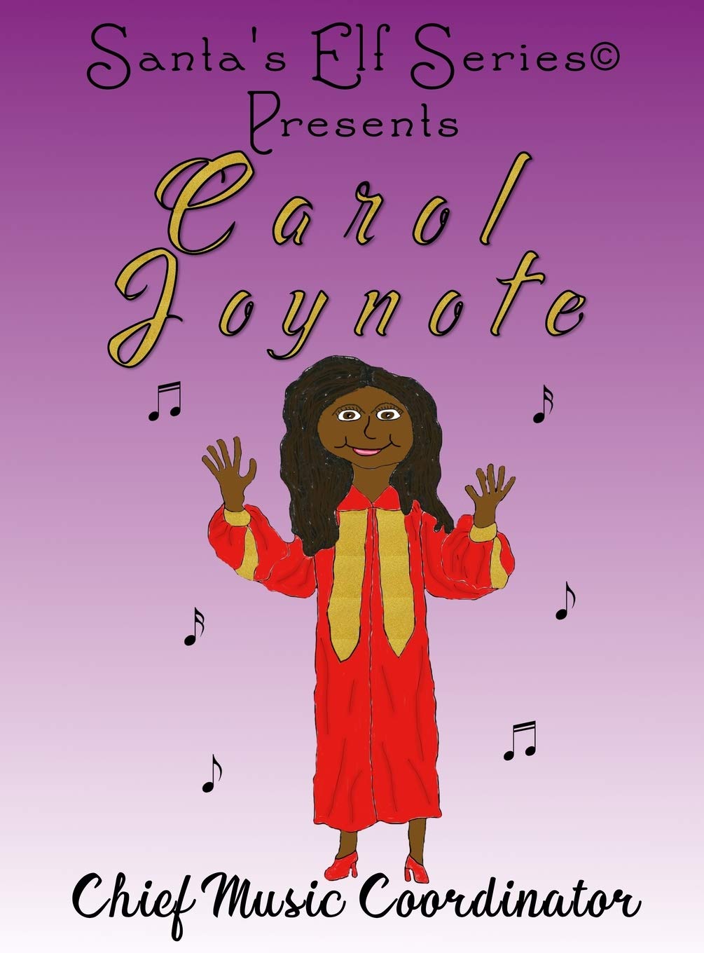 Santa's Elf: Carol Joynote, Chief Music Coordinator (Hardcover) by Joe Moore