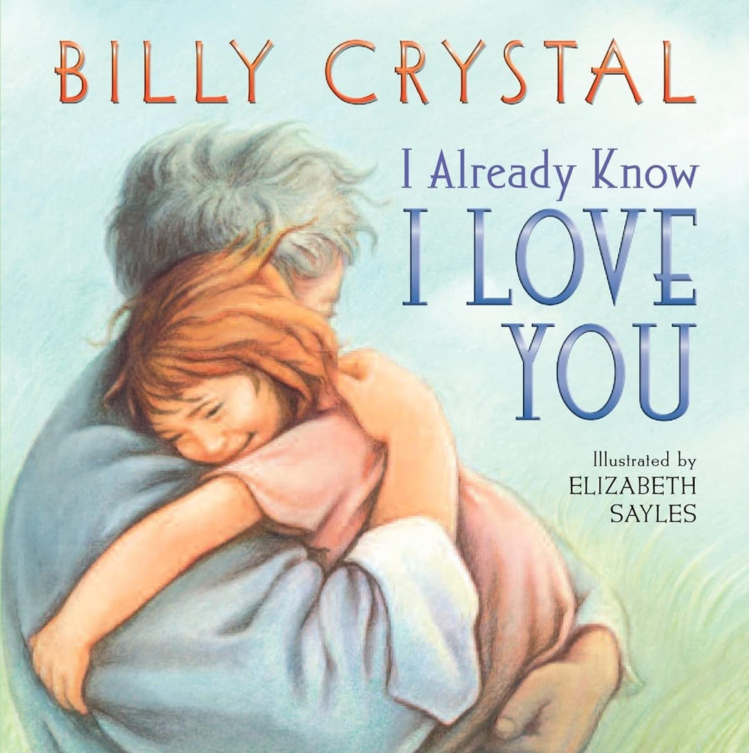 I Already Know I Love You by Billy Crystal (Board Book)