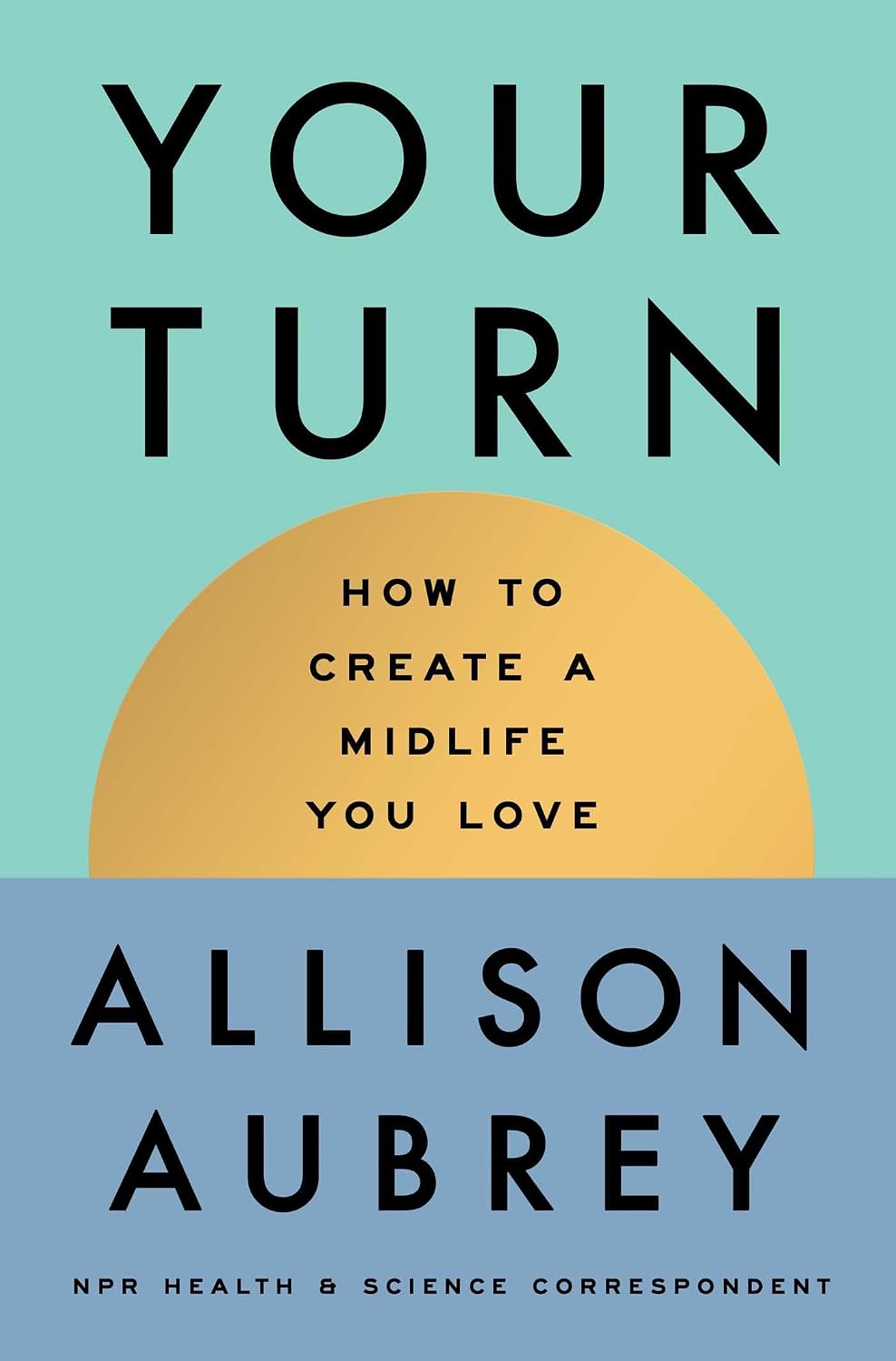 Your Turn (hardcover) by Allison Aubrey