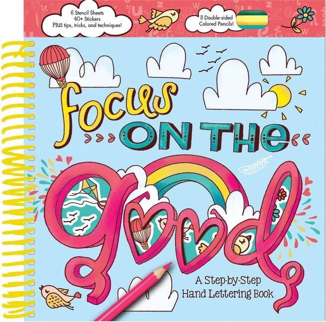 Focus On The Good: A Step-By-Step Hand Lettering Book