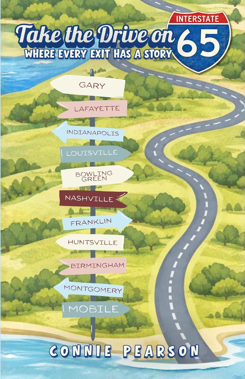 Take the Drive on 65: Every Exit Has a Story by Connie Pearson