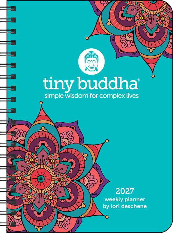 Tiny Buddha 2027 Monthly/Weekly Planner Calendar by Lori Deschene