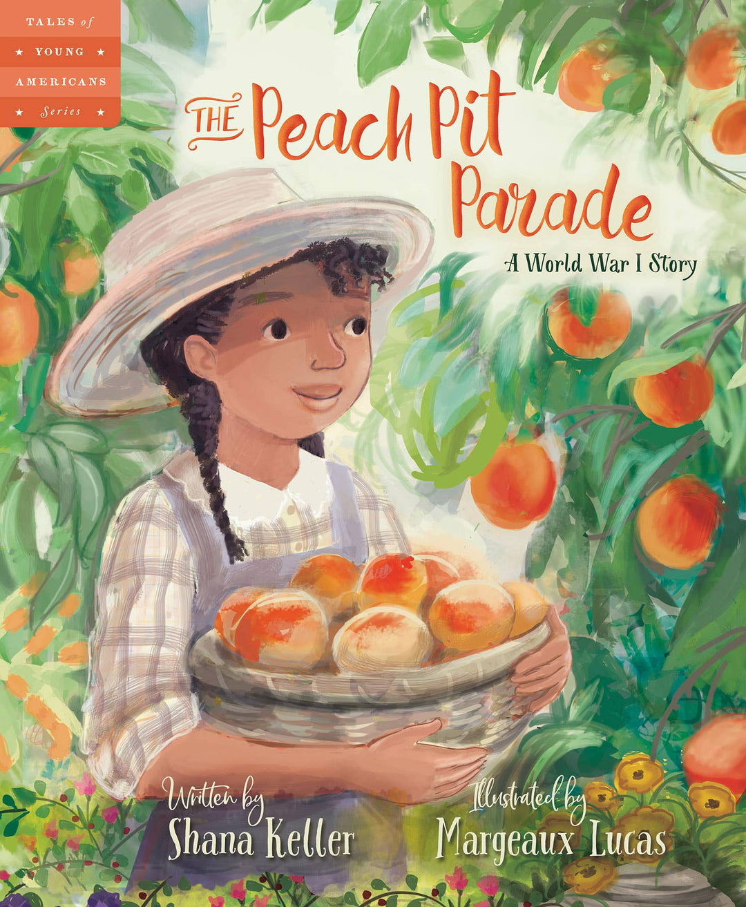 The Peach Pit Parade: A World War I Story Picture Book