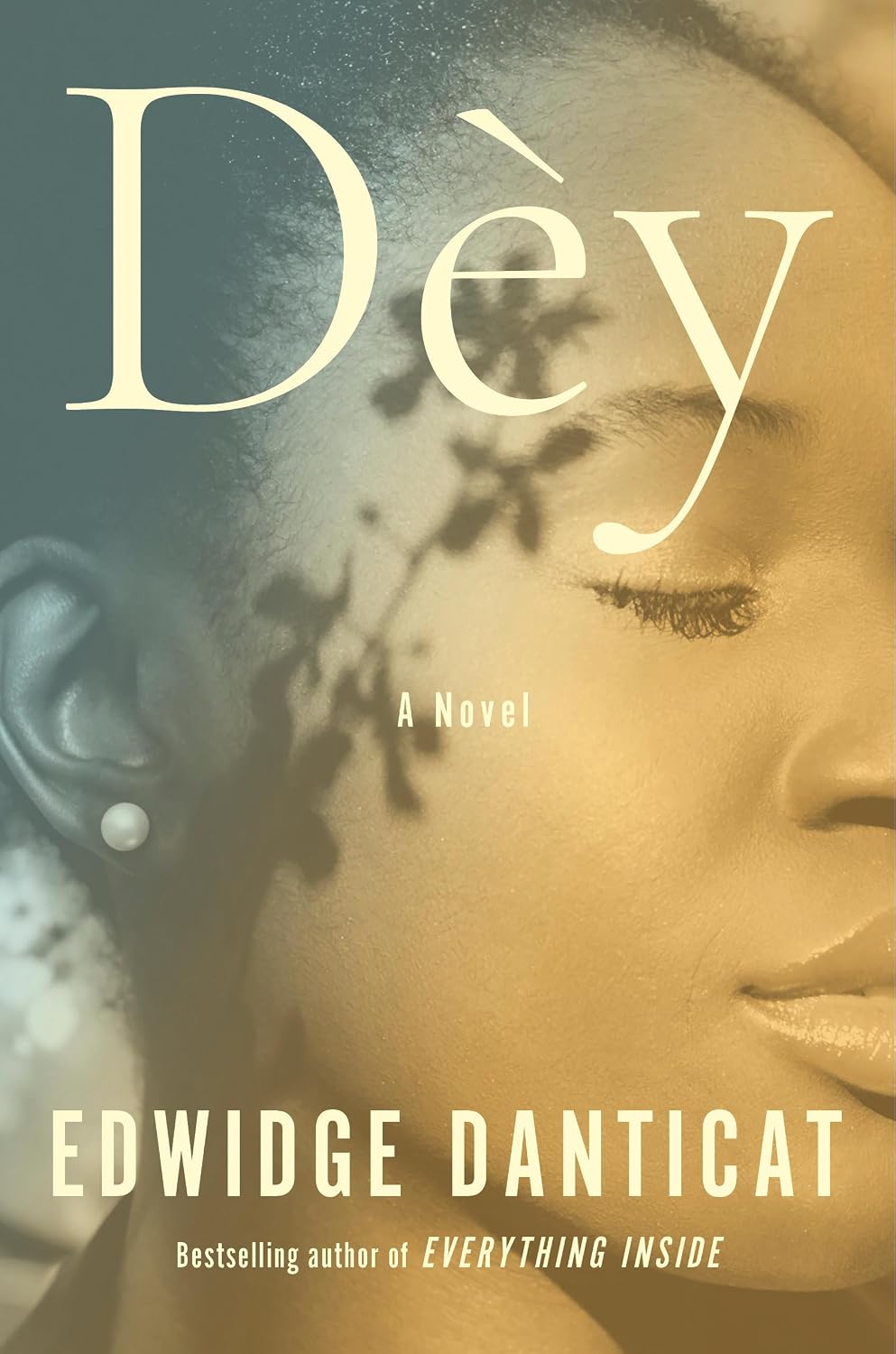 Dèy: A Novel (Hardcover) by Edwidge Danticat