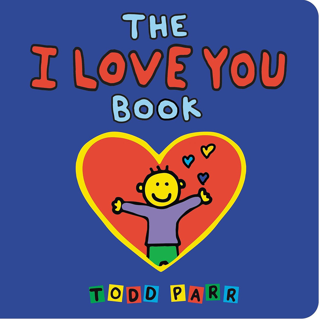 The I LOVE YOU Book (boardbook) by Todd Parr
