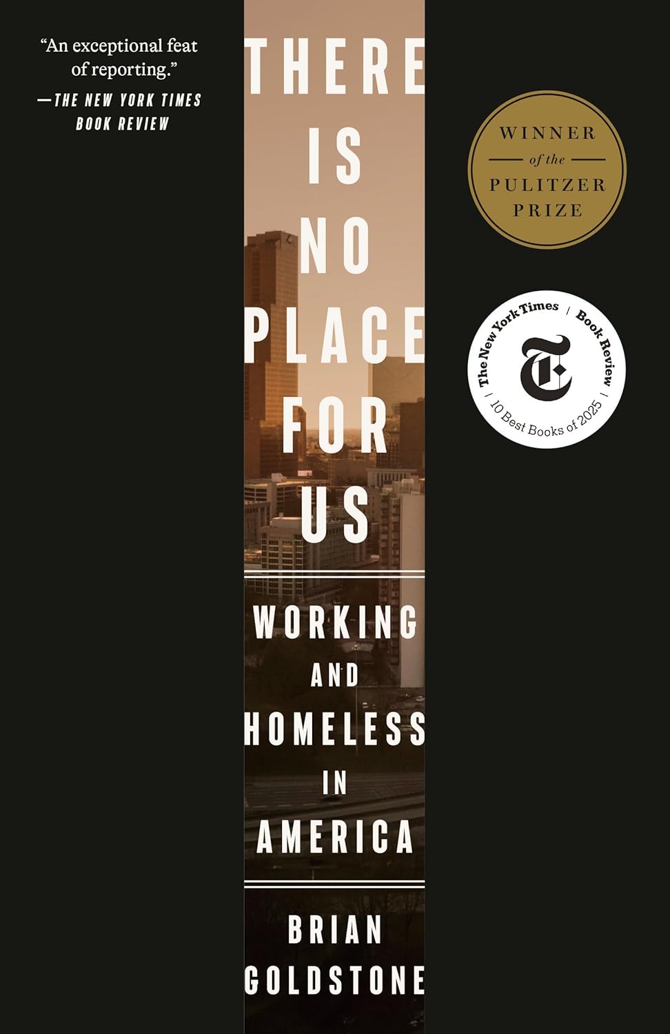 There Is No Place for Us: Working and Homeless in America (paperback) by Brian Goldstone