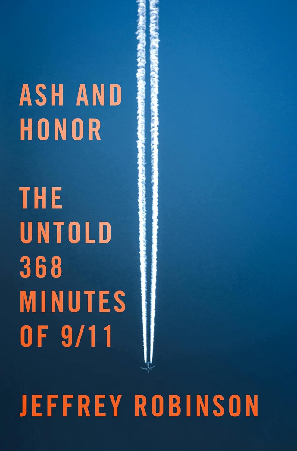 Ash and Honor (hardcover) by Jefrey Robinson