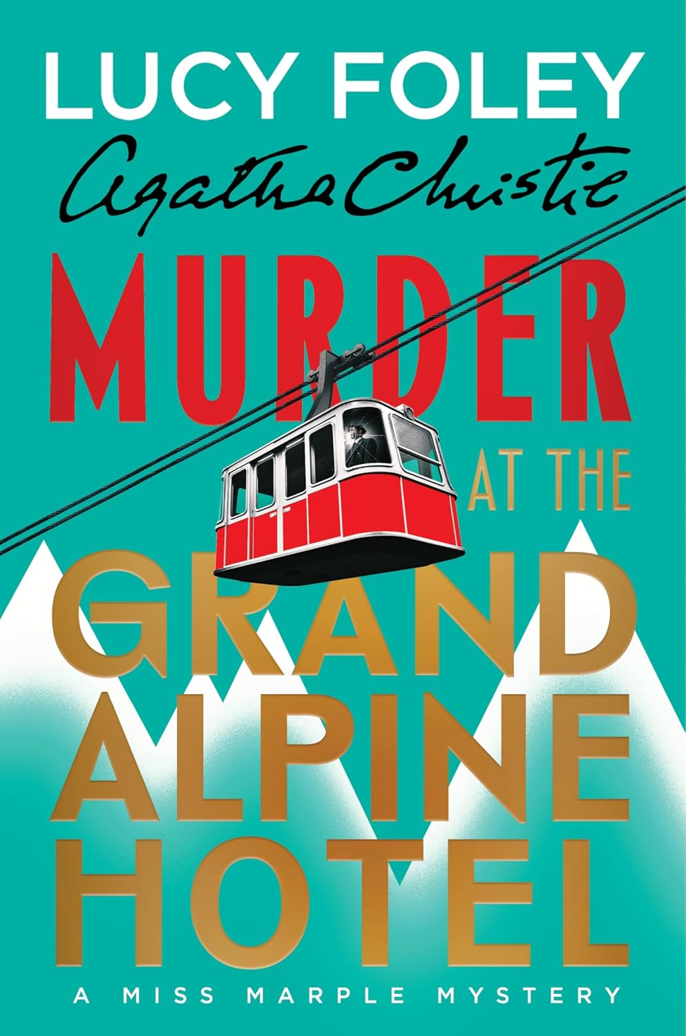 Murder at the Grand Alpine Hotel (hardcover) by Lucy Foley
