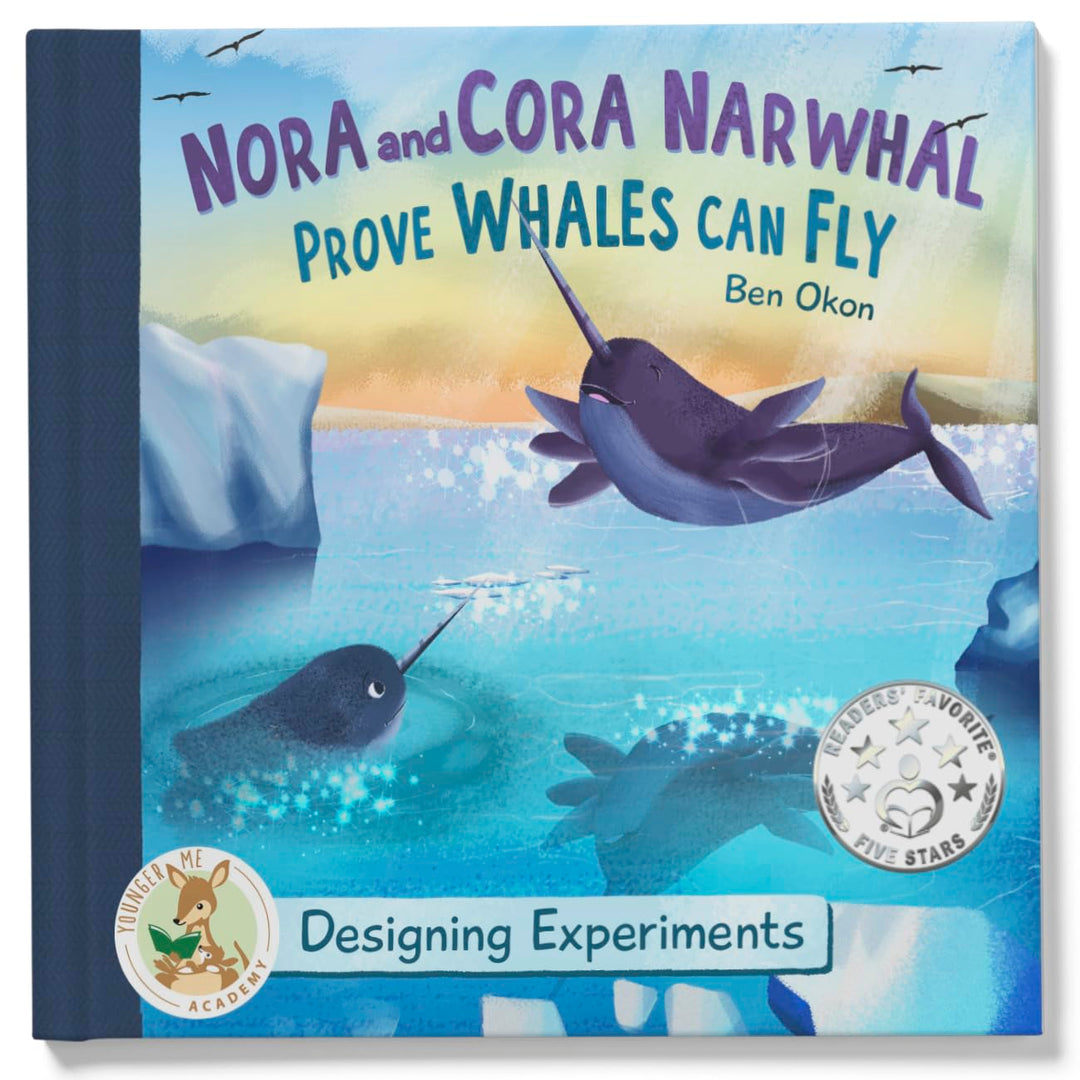 Nora and Cora Narwhal Prove Whales Can Fly: Designing Experiments