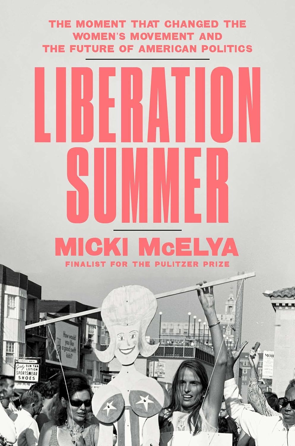 Liberation Summer (hardcover) by Micki McElya